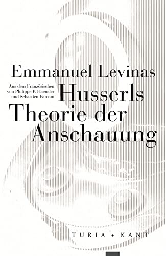 Husserls Theorie der Anschauung (Neue Subjektile) von Turia + Kant, Verlag